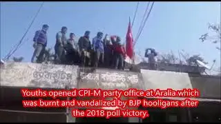 Youths opened CPIM party office at Aralia which was vandalized by BJP hooligans after 2018 election.