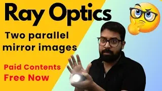 13 |  Image Formation by Two Parallel Mirrors 🔥 | Infinite Images Explained | JEE NEET Physics