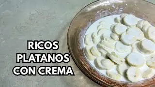 PLÁTANOS CON CREMA