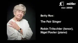 Betty Roe's Songs  - The Fair Singer