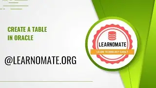 Create a table in Oracle | Learnomate Technologies
