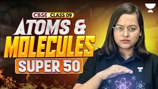 Super 50 Atoms and Molecules Questions || Class 9 Chemistry || Nikita Ma'am