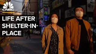China And South Korea Offer A Glimpse At Life After Shelter-In-Place