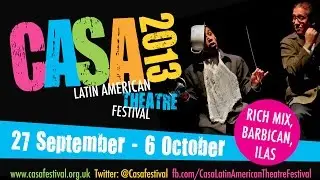 CASA Latin American Theatre Festival 2012 Trailer