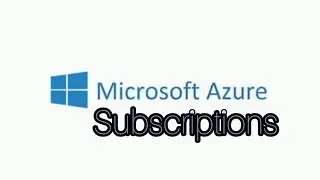 What is Azure Subscription | Types of Azure Subscriptions | How to check and acquire a Subscription
