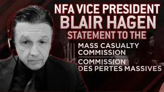 Blair Hagen Mass Casualty Commission Statement