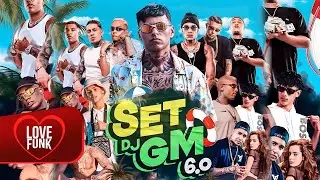 SET DJ GM 6.0 - Paiva, Paulin da Capital, Daniel,Grego,Lipi,Cebezinho,RyanSP,Marks,Triz,Gabb,Lele JP