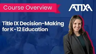 Title IX Decision Making for K 12 Education