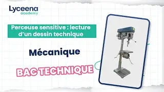 Bac Technique | M&eacute;canique |  Perceuse sensitive Lecture d'un dessin d'ensemble