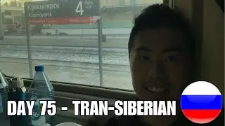 Taking the world's LONGEST train ride - 🇷🇺 DAY 75