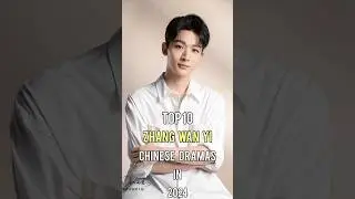 Top 10 Zhang Wan Yi Chinese Dramas In 2024 #top10 #zhangwanyi #chinesedrama #dramalist #shorts