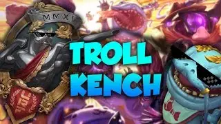 TROLL KENCH URF MONTAGE 2017