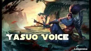 Yasuo Voice - LoL Sound
