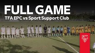 TFA vs Sport Support Club (Full Game)