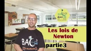 2 éme bac : les lois de newton -- partie 4 --