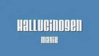 Hallucinogen - Magik