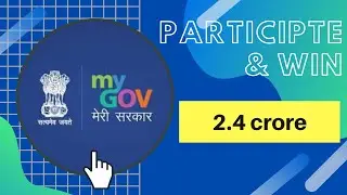 Win 2.4 crore from MYGov app | competition by govt. | participate & Win. prizes.