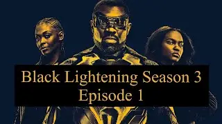 BLACK LIGHTENING SEASON 3 EPISODE 1 | REACTION VIDEO