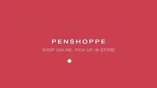 PENSHOPPE Shop Online, Pick-Up In Store
