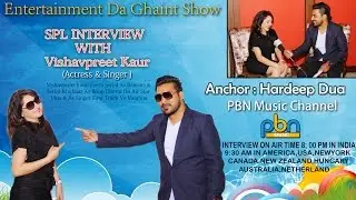 Spl Interview With Vishavpreet Kaur | Anchor Hardeep Dua | PBN Music Channel