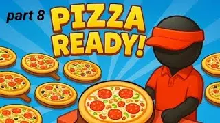 Pizza Ready! - Part 8 -Gameplay Walkthrough