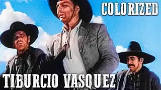 Stories of the Century - Tiburcio Vasquez | EP14 | COLORIZED | Cowboys