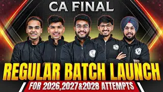 CA Final Regular Batch Launch For 2026,2027&2028 Attempts🔥