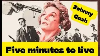 Five Minutes to Live (1961) Starring Johnny Cash | Full Movie