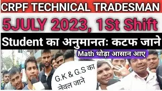CRPF TECHNICAL TRADESMAN EXAM REVIEW 5 JULY 2023,1St Shift