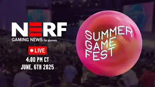Summer Game Fest 2025 Reaction - NERF Gaming News LIVE