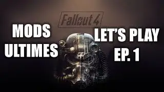 Fallout 4: MODS ULTIMES - Let's play EP. 1 - LUSTY 2K HD