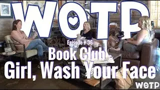 Wife of the Party # 36 - Book Club - Girl, Wash Your Face