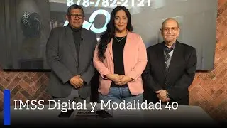 IMSS Digital y Modalidad 40