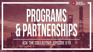 Developer Strong CSR Programs & Partnerships in China | #AsktheCollective, Episode 019