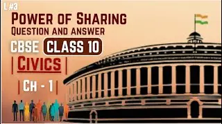 Class 10th Civics| Power Sharing - Question | Answer | Chapter - 1 | CBSE 2024-25