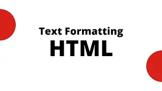 HTML Tutorial for Beginners - 08 - HTML Text formatting