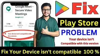 How to Fix Your Device is Not Compatible With This Version 2025 | fix device is not compatible