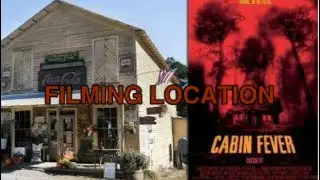 CABIN FEVER FILMING LOCATION