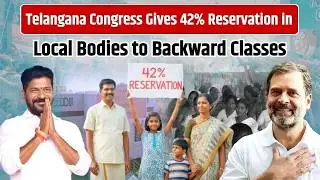 Historic Step: Telangana Congress Gives 42% Reservation in Local Bodies to Backward Classes