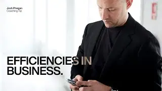 Coaching Tip - Efficiencies in business.