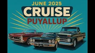 Cruise Puyallup June 7, 2025 Pt-3 - Sweet Rides Everywhere