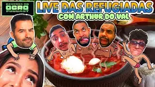 LIVE DAS REFUGIADAS - COM ARTHUR DO VAL - Caverna do Ogro Podcast