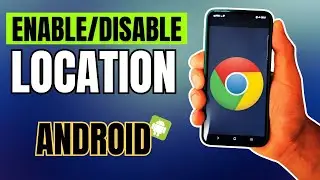 How To Enable OR Disable Location Services In Google Chrome in SECONDS! (Android)