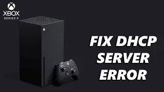 How To FIX Can't Connect To DHCP Server On Xbox Series X