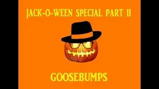 JACKOWEEN SPECIAL I GOOSEBUMPS
