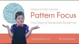 Waves & Wild Tutorials - Sandcastle Bucket Hat