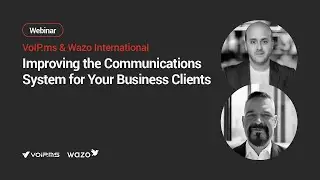 Wazo and VoIP.ms on Improving Communications System | Webinar