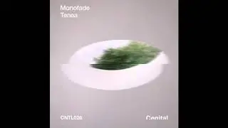 Monofade - Tenea (Dub Mix) [CNTL026]
