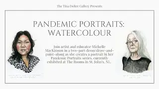 Part 2: Pandemic Portraits with Michelle MacKinnon