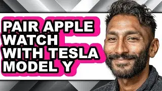 How to Pair Apple Watch with Tesla Model Y - Step by Step
